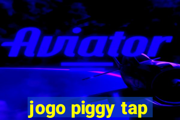 jogo piggy tap