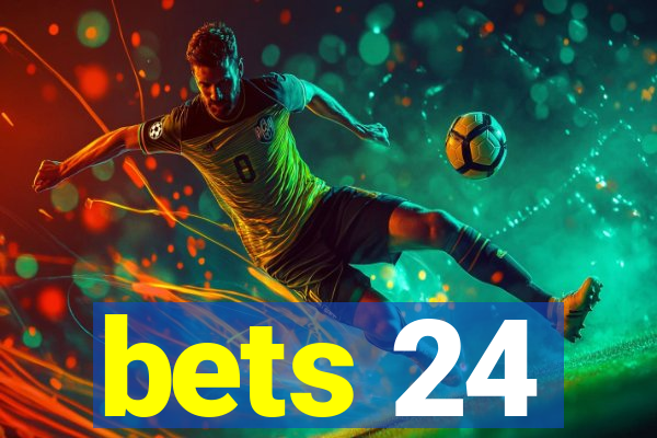 bets 24