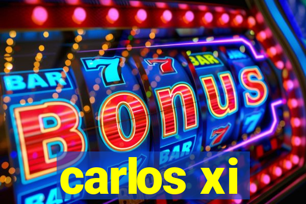 carlos xi