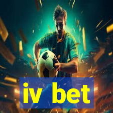 iv bet