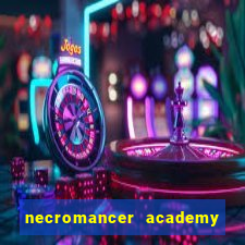 necromancer academy and the genius summoner 52