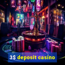 3$ deposit casino