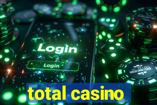 total casino