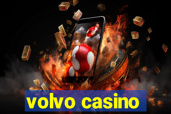 volvo casino