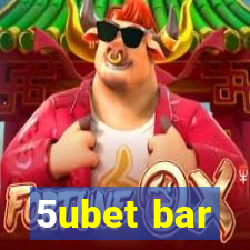 5ubet bar