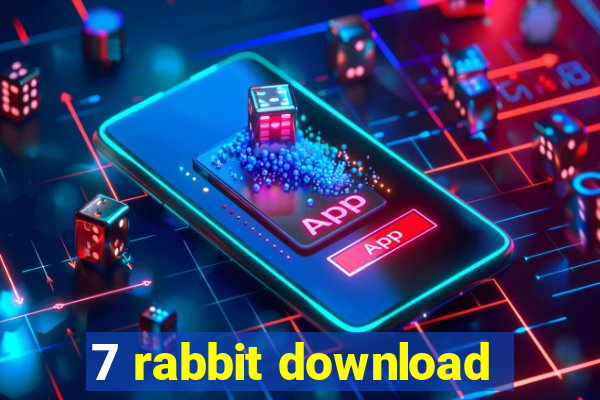 7 rabbit download