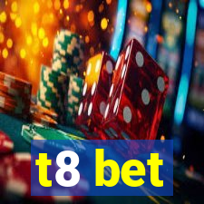 t8 bet