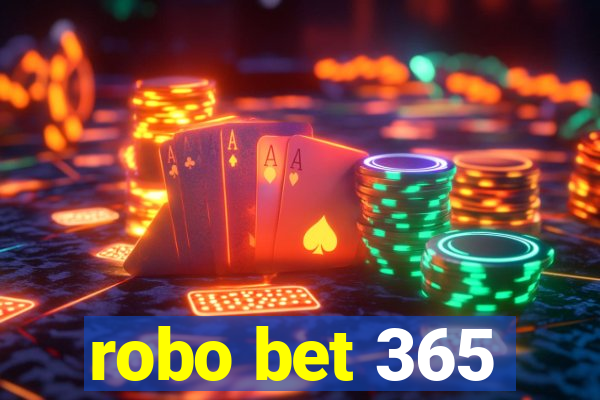 robo bet 365