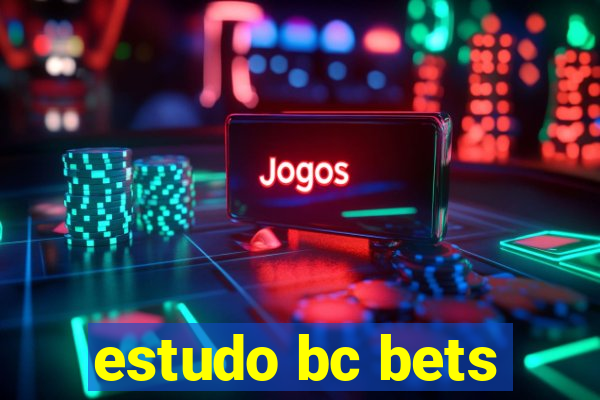 estudo bc bets