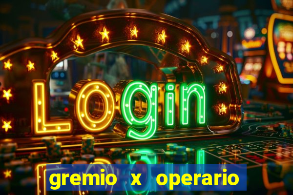 gremio x operario onde assistir