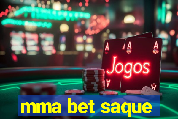 mma bet saque