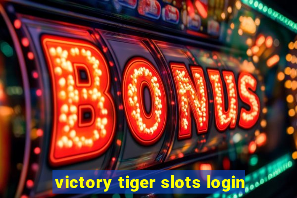 victory tiger slots login