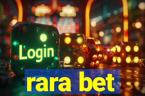 rara bet