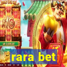 rara bet