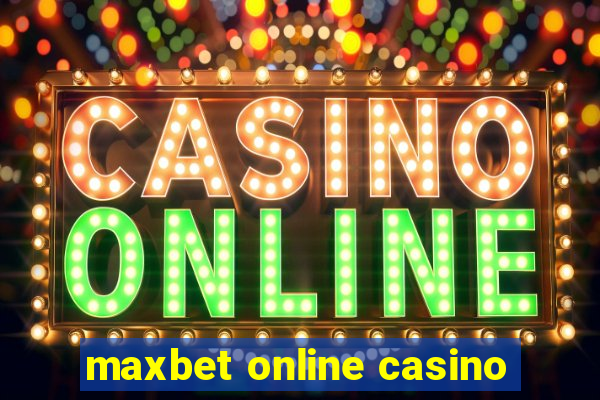 maxbet online casino