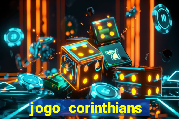 jogo corinthians hoje futemax