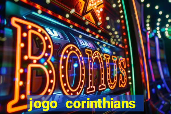 jogo corinthians hoje futemax