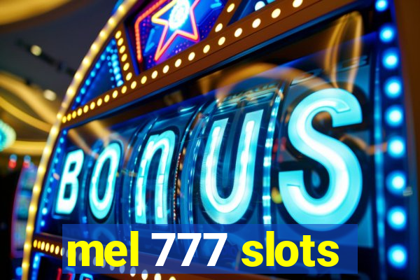 mel 777 slots