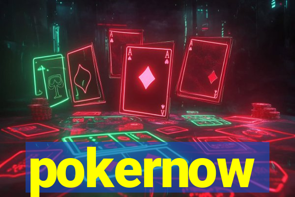 pokernow