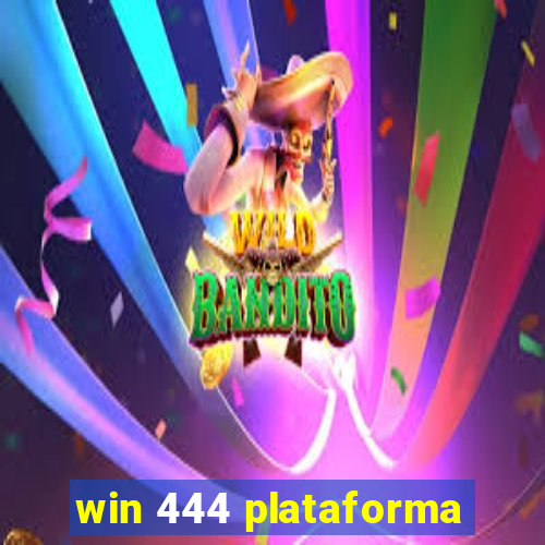 win 444 plataforma