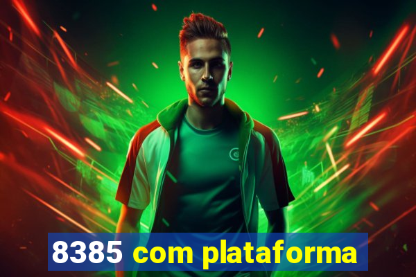 8385 com plataforma