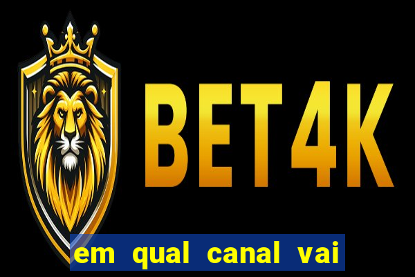 em qual canal vai passar o jogo do inter hoje