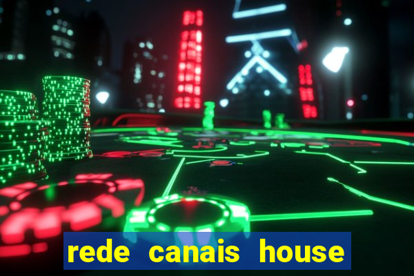 rede canais house of the dragon