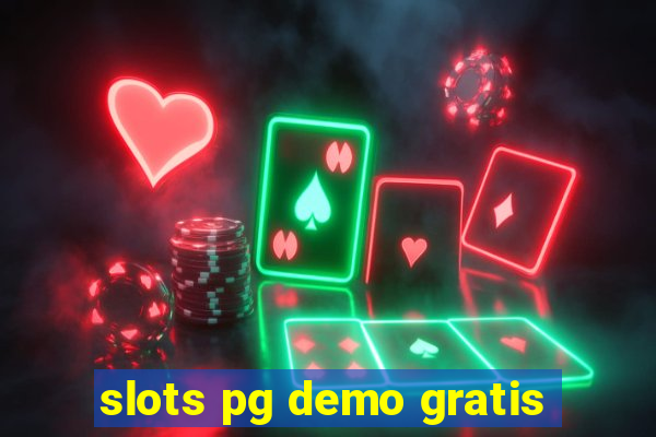 slots pg demo gratis