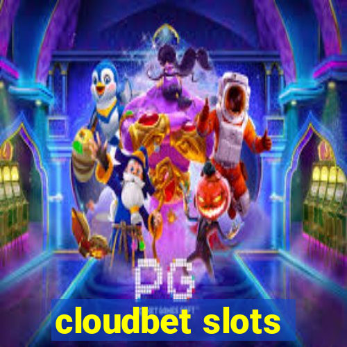 cloudbet slots