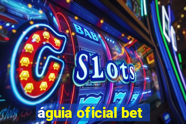 águia oficial bet