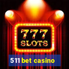 511 bet casino