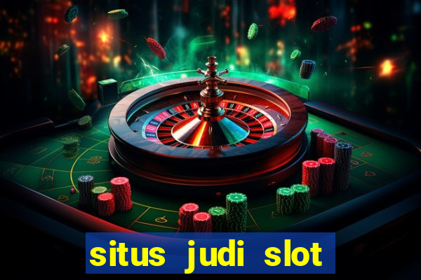 situs judi slot gacor terpercaya