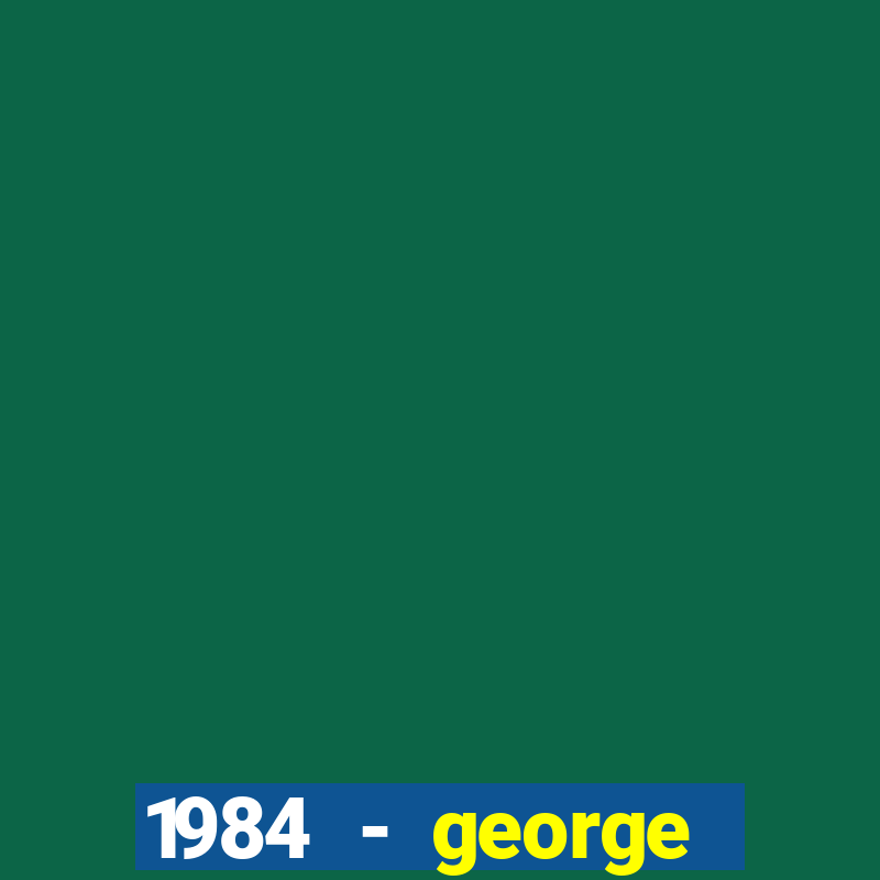 1984 - george orwell pdf companhia das letras