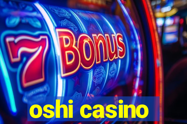 oshi casino