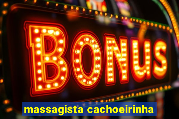 massagista cachoeirinha