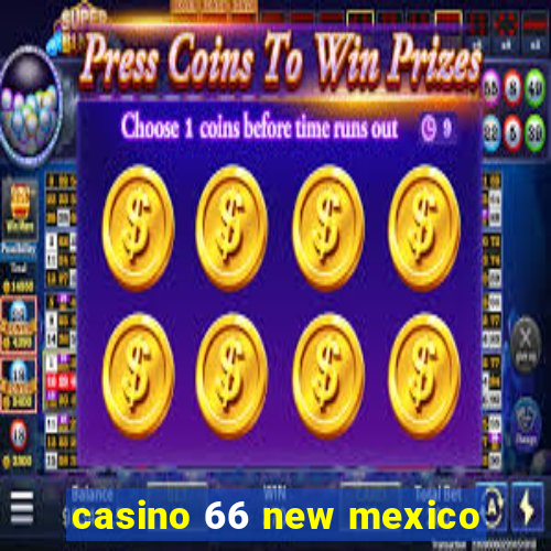 casino 66 new mexico