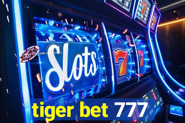 tiger bet 777