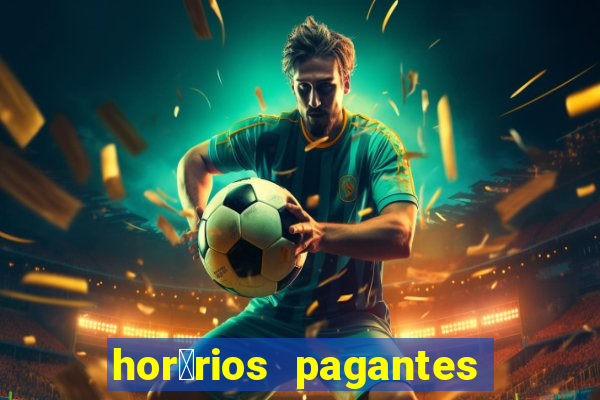 hor谩rios pagantes pg soft