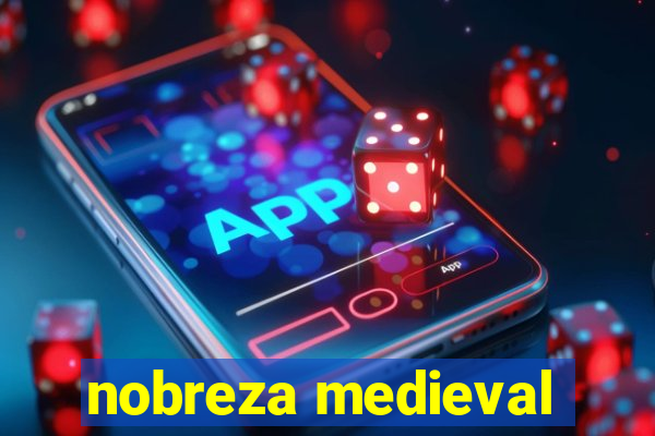 nobreza medieval