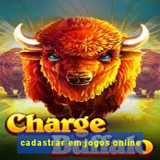 cadastrar em jogos online