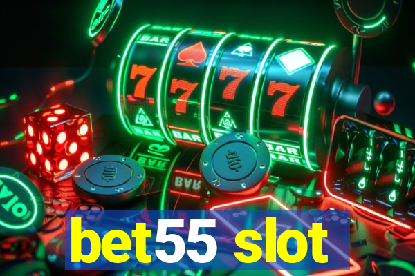 bet55 slot