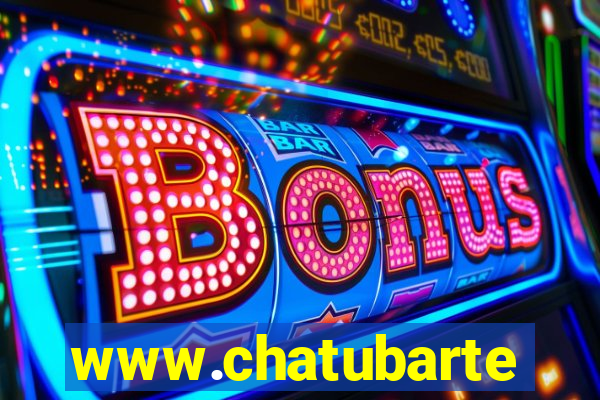 www.chatubarte