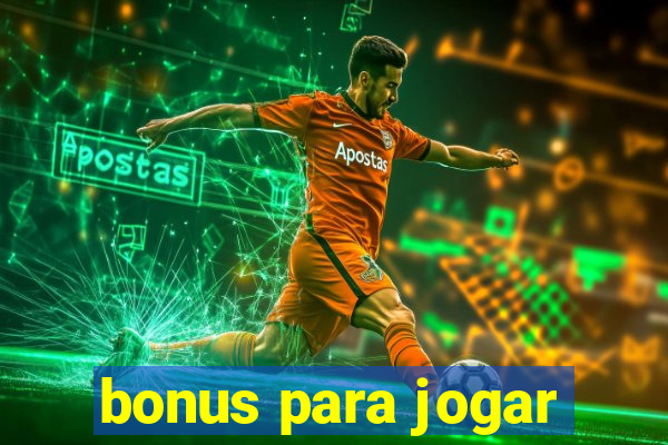 bonus para jogar