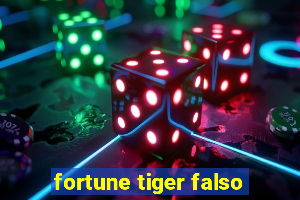 fortune tiger falso