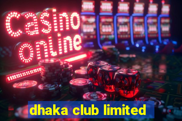 dhaka club limited