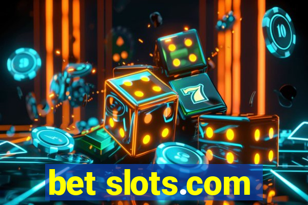 bet slots.com