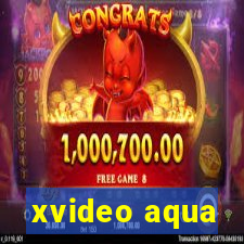 xvideo aqua