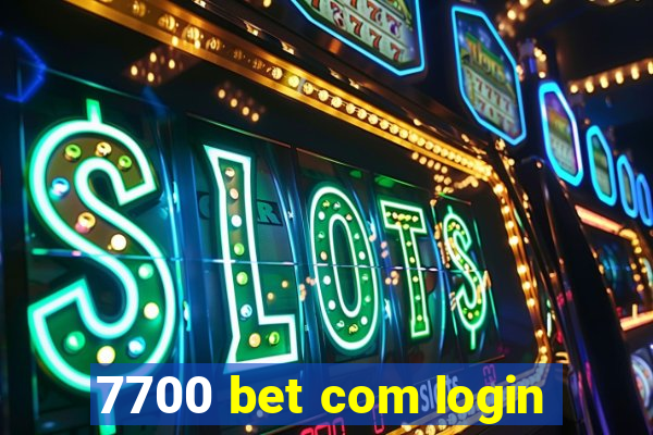 7700 bet com login