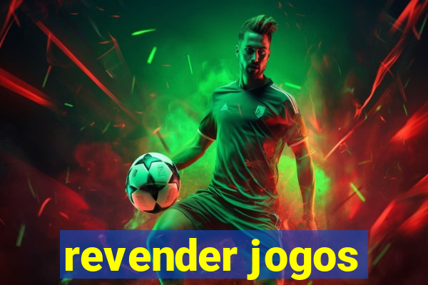 revender jogos