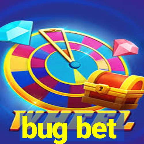 bug bet